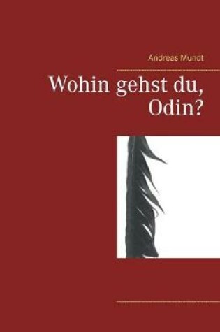 Cover of Wohin gehst du, Odin?