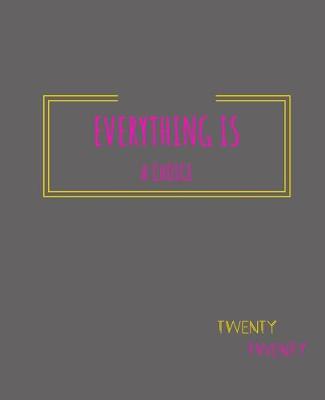 Book cover for Everything Is a Choice