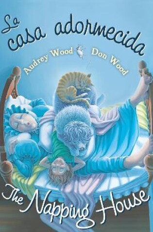 Cover of La Casa Adormecida/The Napping Hoouse: Bilingual Board Book