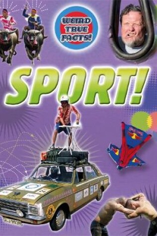 Cover of Weird True Facts: Sport!