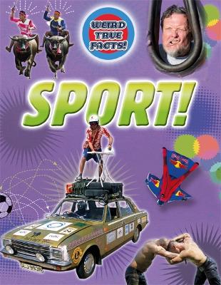 Book cover for Weird True Facts: Sport!