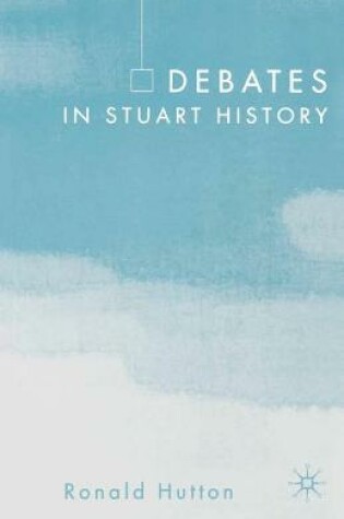 Cover of Debates in Stuart History