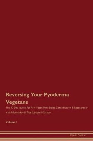 Cover of Reversing Your Pyoderma Vegetans