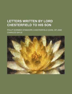 Book cover for Letters Written by Lord Chesterfield to His Son