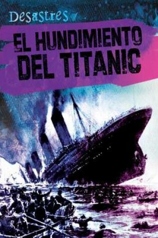 Cover of El Hundimiento del Titanic (the Sinking of the Titanic)