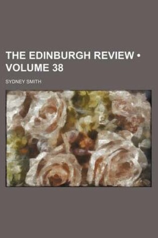 Cover of The Edinburgh Review (Volume 38)