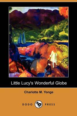 Book cover for Little Lucy's Wonderful Globe (Dodo Press)