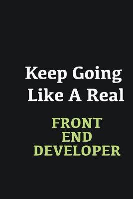 Book cover for Keep Going Like a Real Front End Developer