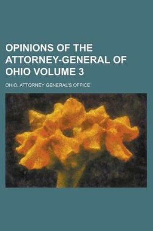 Cover of Opinions of the Attorney-General of Ohio Volume 3