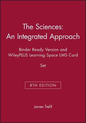 Book cover for The Sciences: An Integrated Approach, 8e Binder Ready Version and WileyPLUS Learning Space LMS Card Set