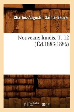 Cover of Nouveaux Lundis. T. 12 (Ed.1883-1886)