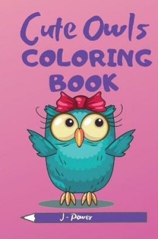 Cover of Cute Owls Coloring Book