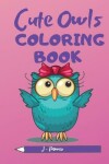 Book cover for Cute Owls Coloring Book