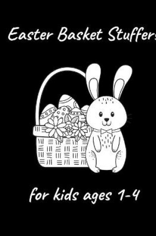 Cover of Easter Basket Stuffers for kids Ages 1-3
