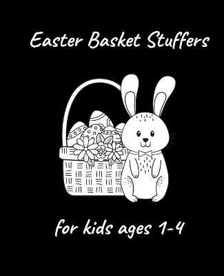 Book cover for Easter Basket Stuffers for kids Ages 1-3