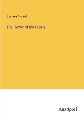 Book cover for The Flower of the Prairie