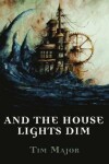 Book cover for And The House Lights Dim