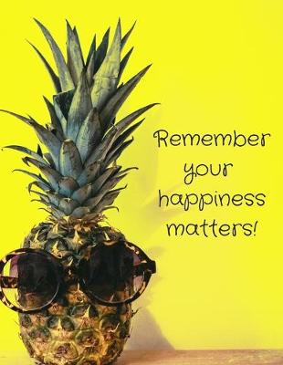 Book cover for Remember your happiness matters!