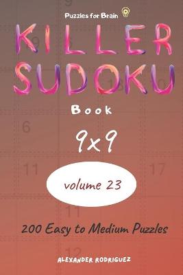 Book cover for Puzzles for Brain - Killer Sudoku Book 200 Easy to Medium Puzzles 9x9 (volume 23)