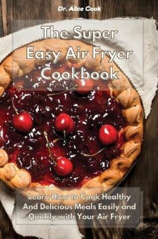 Cover of The Super Easy Air Fryer Cookbook