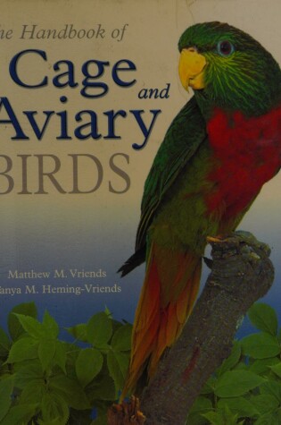 Cover of The Handbook of Cage and Aviary Birds