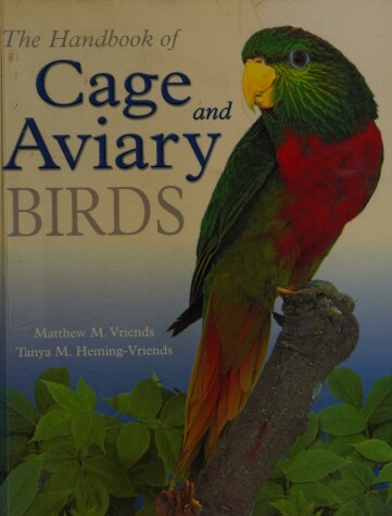 Book cover for The Handbook of Cage and Aviary Birds