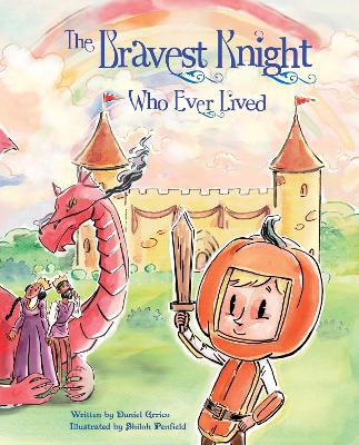 Book cover for The Bravest Knight Who Ever Lived