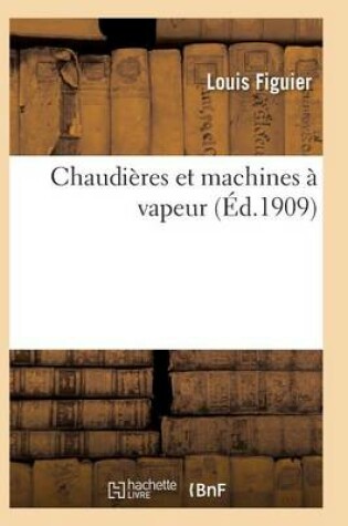 Cover of Chaudieres Et Machines A Vapeur