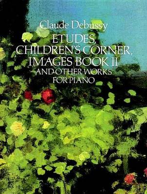 Book cover for Etudes, Children's Corner, Images Book II