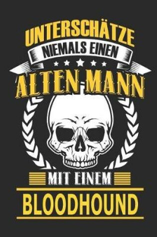 Cover of Unterschatze Niemals Einen Alten Mann Mit Einem Bloodhound