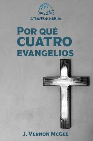 Cover of ?Por que Cuatro Evangelios?