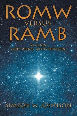 Book cover for ROMW VS.RAMB Reveals, God, Adam and Creation