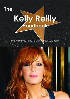 Book cover for The Kelly Reilly Handbook - Everything You Need to Know about Kelly Reilly