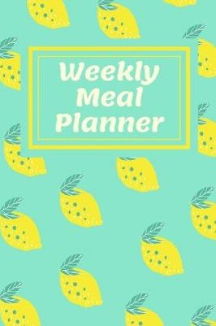 Cover of Weekly Meal Planner Lemon Pattern