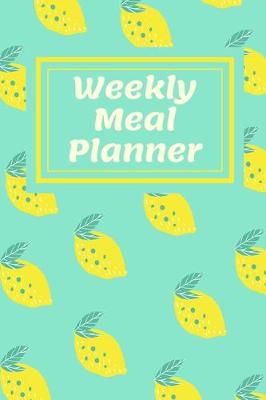 Book cover for Weekly Meal Planner Lemon Pattern