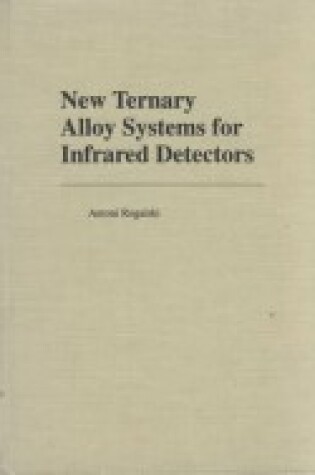 Cover of New Ternary Alloy Systems for Infrared Detectors