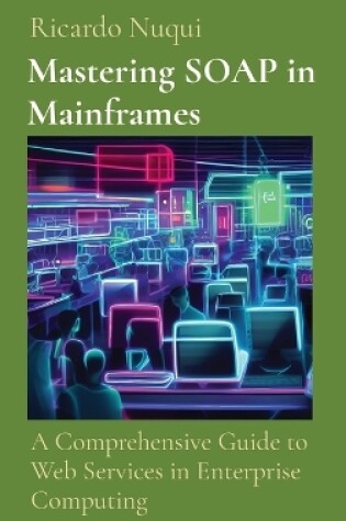 Cover of Mastering SOAP in Mainframes