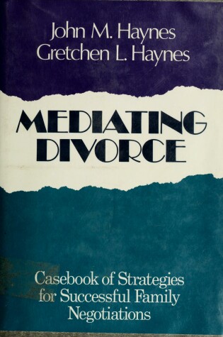 Cover of Mediating Divorce: Casebook of Strategies for Successful Family Negotiations