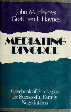 Book cover for Mediating Divorce: Casebook of Strategies for Successful Family Negotiations