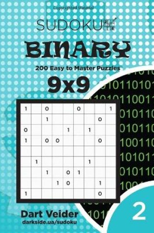 Cover of Sudoku Binary - 200 Easy to Master Puzzles 9x9 (Volume 2)