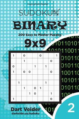 Book cover for Sudoku Binary - 200 Easy to Master Puzzles 9x9 (Volume 2)