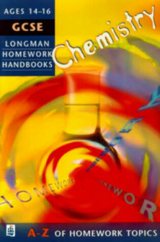 Cover of Longman Homework Handbook: GCSE Chemistry