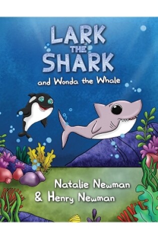 Cover of Lark the Shark and Wonda the Whale