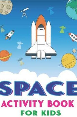Cover of Space Activity Book for Kids