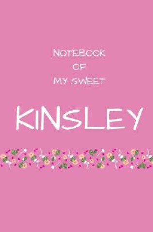 Cover of Notebook of my sweet Kinsley