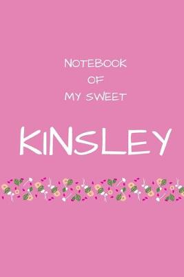 Book cover for Notebook of my sweet Kinsley