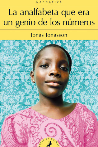 Cover of La analfabeta que era un genio de los números / The Girl Who Saved the King of Sweden