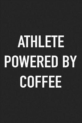 Book cover for Athlete Powered by Coffee