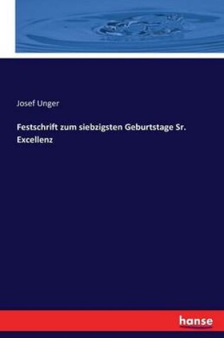 Cover of Festschrift zum siebzigsten Geburtstage Sr. Excellenz