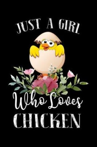 Cover of Just a Girl Who Loves Chicken